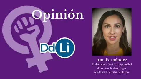 Opini&oacute;ns. Ana Fern&aacute;ndez. Traballadora Social