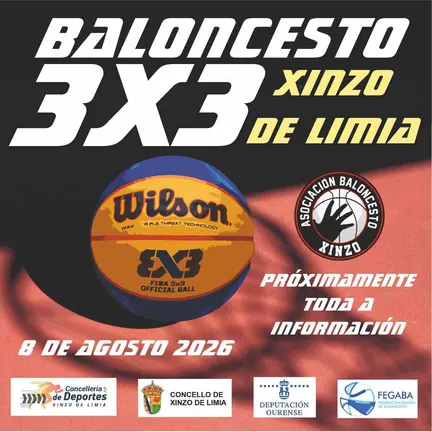 Cartel anunciador del torneo de Baloncesto 3x3 de Xinzo de Limia, organizado por la Asociaci&oacute;n de Baloncesto Xinzo para el 8 de agosto de 2026.