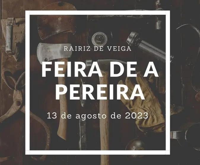 A Feira da Pereira celebrarase o 13 de agosto en Rairiz de Veiga.