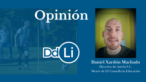 Opinión. Daniel Xardón. Directivo do Antela. Fútbol