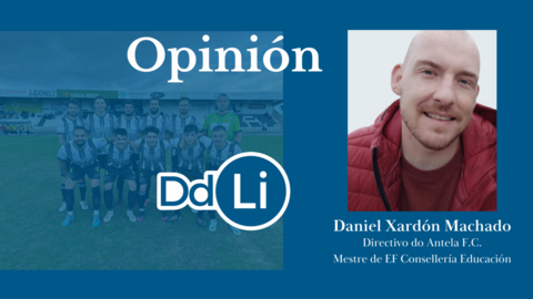 OPINION. Dani Xardón. ANTELA. fútbol