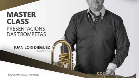Cartel da clase maxistral que impartir&aacute; o trompetista Juan Lois Di&eacute;guez.
