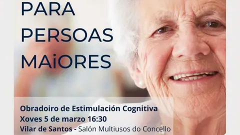 Cartel oficial que anuncia a primeira xornada do novo Obradoiro de Estimulaci&oacute;n Cognitiva que se celebrar&aacute; o vindeiro 5 de marzo no Concello de Vilar de Santos.