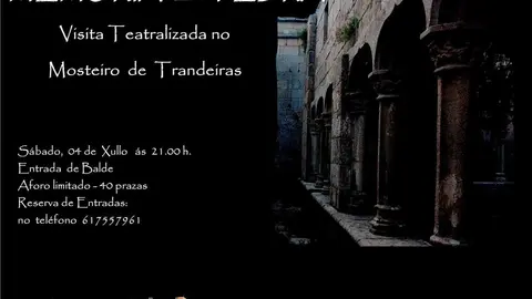 La visita teatralizada "Memoria en Pedra" permitir&aacute; divulgar de manera amena el pasado hist&oacute;rico del Mosteiro de Trandeiras.